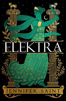 Elektra : No.1 Sunday Times Bestseller from the Author of ARIADNE