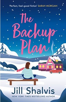 The Backup Plan : Fall in love with another one of Jill Shalvis's moving love stories! - Volume.ro