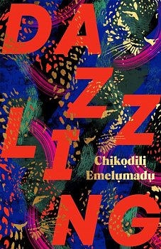 Dazzling : The shimmering, spellbinding debut novel - Volume.ro