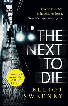 The Next to Die : the must-read thriller in a gripping new series - Volume.ro