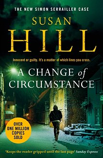 A Change of Circumstance : The new Simon Serrailler novel from the million-copy bestselling author