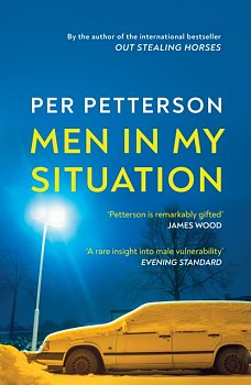 Men in My Situation : By the author of the international bestseller Out Stealing Horses - Volume.ro