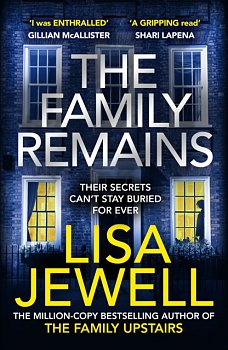 The Family Remains : from the author of the million copy bestseller The Family Upstairs - Volume.ro