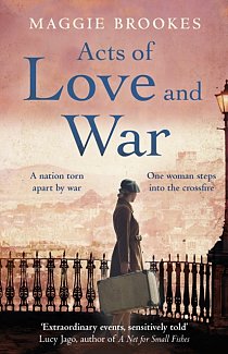 Acts of Love and War : A nation torn apart by war. One woman caught in the crossfire.