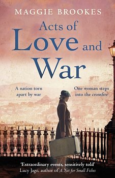 Acts of Love and War : A nation torn apart by war. One woman caught in the crossfire. - Volume.ro