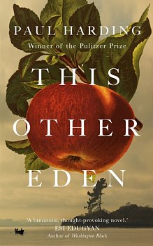 This Other Eden : The new novel from the winner of the Pulitzer Prize - Volume.ro