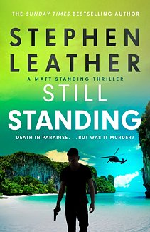 Still Standing : The third Matt Standing thriller from the bestselling author of the Spider Shepherd series