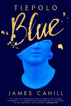 Tiepolo Blue : 'The smart, sexy read you need in 2022' Evening Standard - Volume.ro