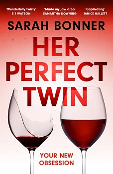 Her Perfect Twin : The must-read can't-look-away thriller of 2022 - Volume.ro