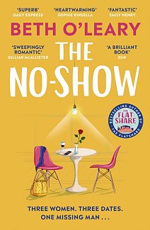 The No-Show : The utterly heart-warming new novel from the author of The Flatshare