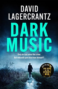 Dark Music : The gripping new thriller from the author of THE GIRL IN THE SPIDER'S WEB - Volume.ro