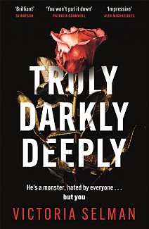Truly, Darkly, Deeply : the gripping thriller with a huge twist everyone is talking about this summer