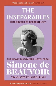 The Inseparables : The newly discovered novel from Simone de Beauvoir - Volume.ro