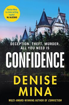 Confidence : A brand new escapist thriller from the award-winning author of Conviction - Volume.ro
