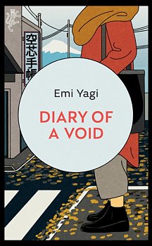 Diary of a Void : A hilarious, feminist debut novel from a new star of Japanese fiction - Volume.ro