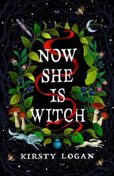 Now She is Witch : 'Myth-making at its best' Val McDermid - Volume.ro