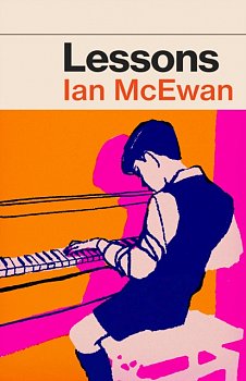 Lessons : the new novel from the author of Atonement - Volume.ro