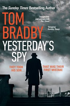 Yesterday's Spy : The fast-paced new suspense thriller from the Sunday Times bestselling author of Secret Service - Volume.ro