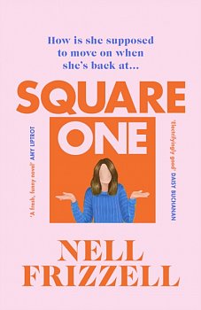 Square One : A brilliantly bold and sharply funny debut for 2022 from the author of The Panic Years - Volume.ro