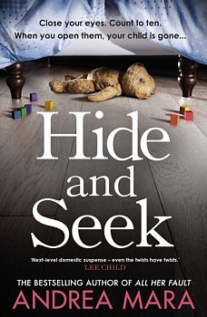 Hide and Seek : The unmissable new crime thriller for 2022 from the top ten Sunday Times bestselling author of All Her Fault - Volume.ro