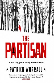 The Partisan : The explosive debut thriller for fans of Robert Harris and Charles Cumming - Volume.ro