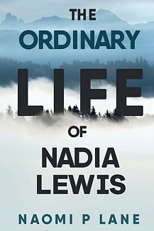 The Ordinary Life of Nadia Lewis