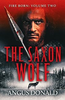 The Saxon Wolf : A Viking epic of berserkers and battle : 2