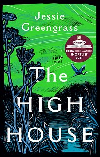 The High House : Shortlisted for the Costa Best Novel Award