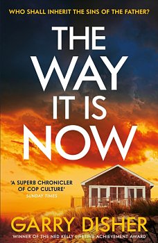 The Way It Is Now : a totally gripping and unputdownable Australian crime thriller - Volume.ro