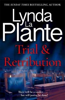 Trial and Retribution : The unmissable legal thriller from the Queen of Crime Drama - Volume.ro