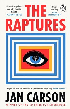 The Raptures : 'Original and exciting, terrifying and hilarious' Sunday Times Ireland - Volume.ro