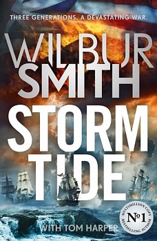 Storm Tide : The landmark 50th global bestseller from the one and only Master of Historical Adventure, Wilbur Smith - Volume.ro