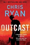 Outcast : The blistering new thriller from the No.1 bestselling SAS hero