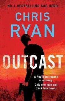 Outcast : The blistering new thriller from the No.1 bestselling SAS hero - Volume.ro