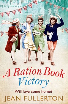 A Ration Book Victory : The brand new heartwarming historical fiction romance - Volume.ro