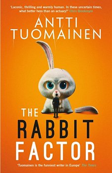 The Rabbit Factor : The tense, hilarious bestseller from the 'Funniest writer in Europe' ... FIRST in a series and soon to be a major motion picture : 1 - Volume.ro