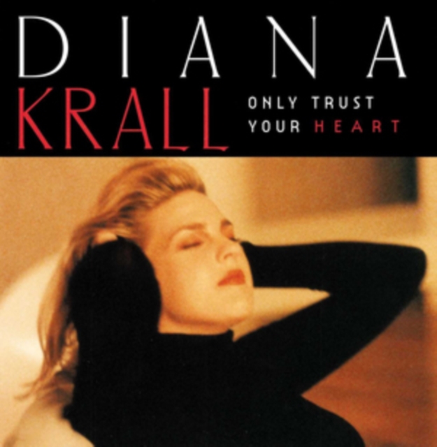 Diana Krall - Only Trust Your Heart - Volume.ro