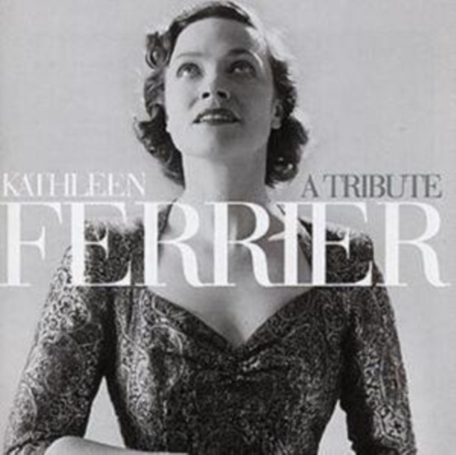 Kathleen Ferrier - A Tribute - Volume.ro