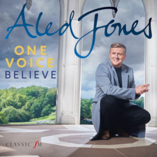 Aled Jones - Aled Jones: One Voice - Believe - Volume.ro