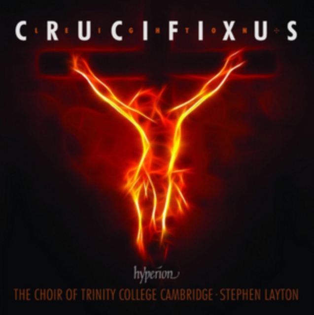 The Choir Of Trinity College Cambridge - Crucifixus - Volume.ro