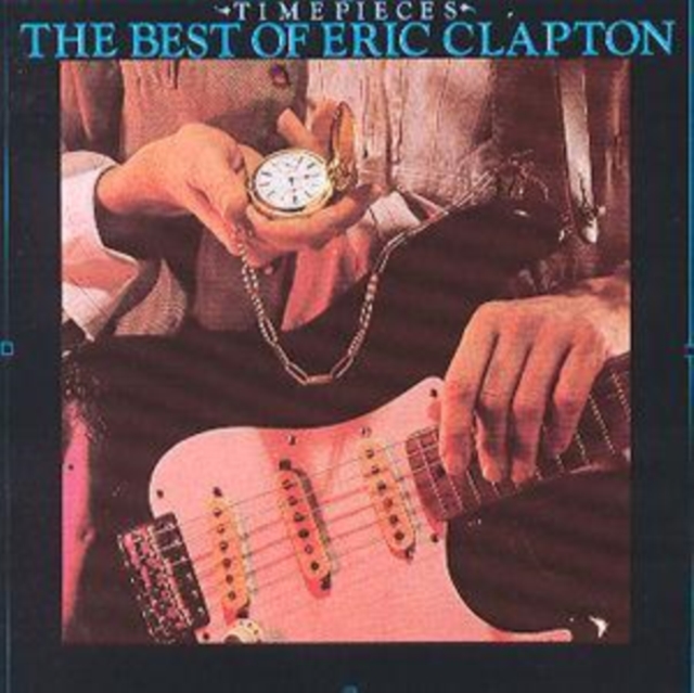 Eric Clapton - Time Pieces - Volume.ro