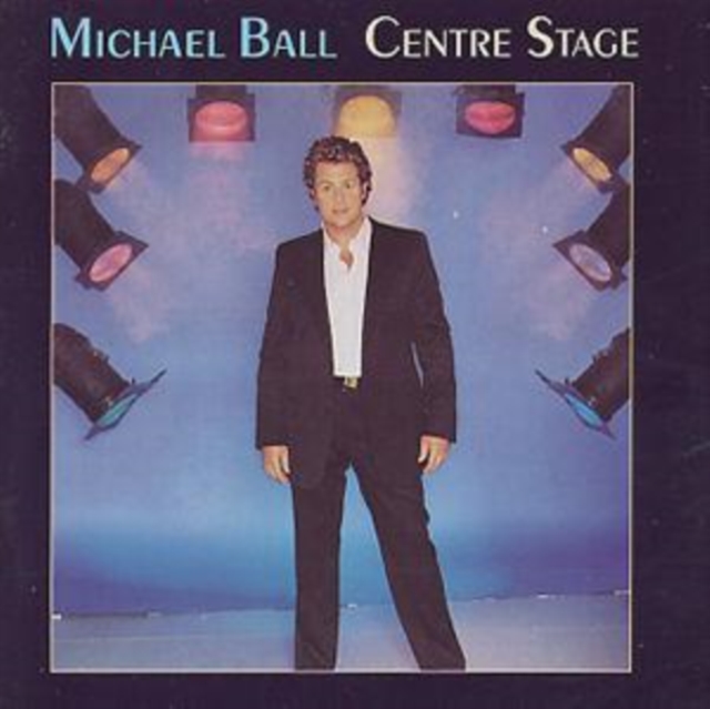 Michael Ball - Centre Stage - Volume.ro