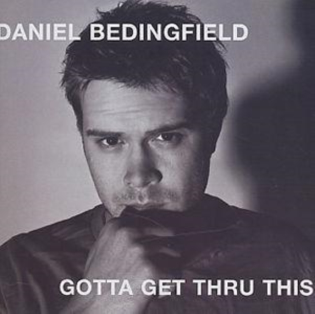 Daniel Bedingfield - Gotta Get Thru This (Bonus Tracks) - Volume.ro