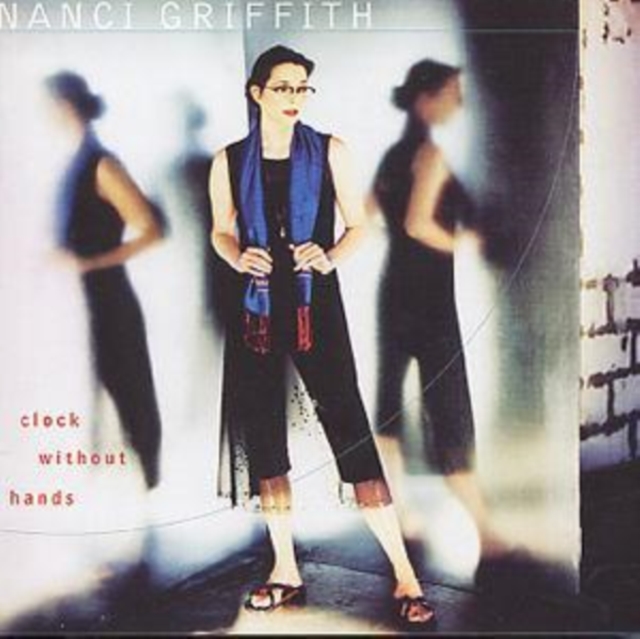 Nanci Griffith - Clock Without Hands - Volume.ro