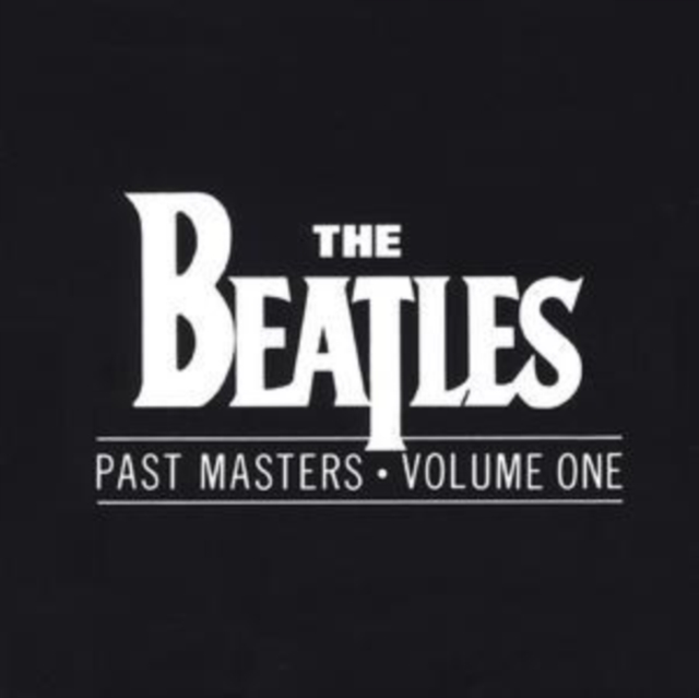 The Beatles - Past Masters - Volume 1 CD - Volume.ro