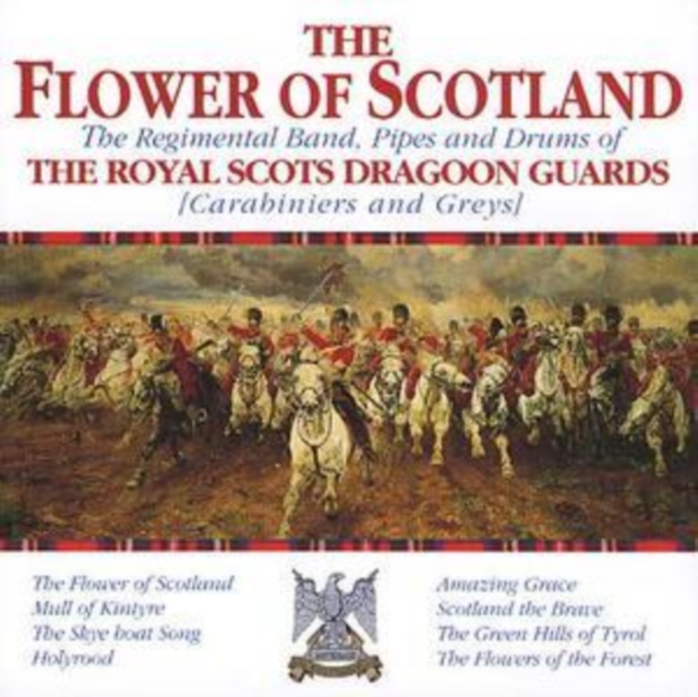 Royal Scots Dragoon Guards - The Flower of Scotland - Volume.ro
