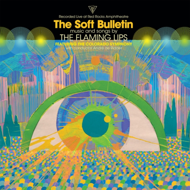 Flaming Lips - Soft Bulletin: Live At Red Rocks (Feat. The Colorado Symphony & A - Volume.ro
