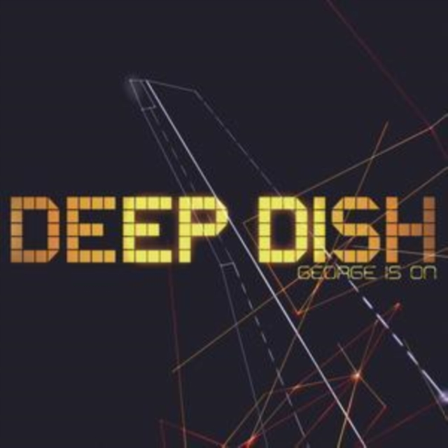 Deep Dish - George Is On CD - Volume.ro