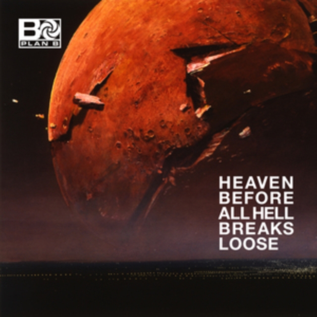 Plan B - Heaven Before All Hell Breaks Loose - Volume.ro