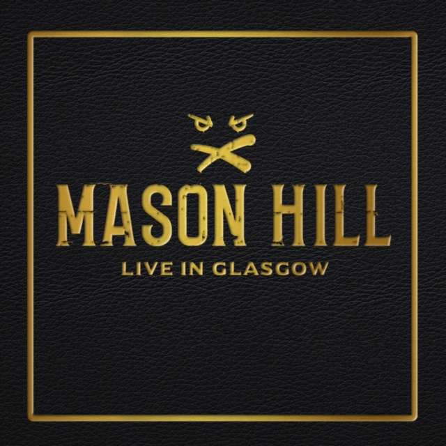 Mason Hill - Live in Glasgow CD - Volume.ro